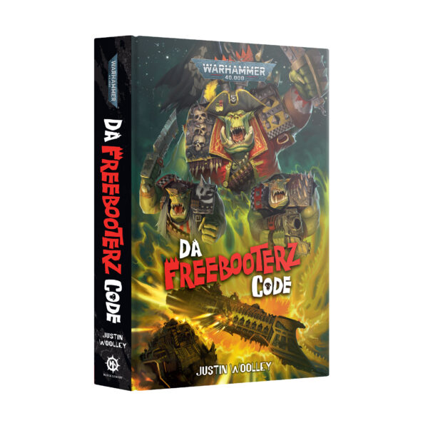 Warhammer 40000 - Da Freebooterz Code (Hardback)