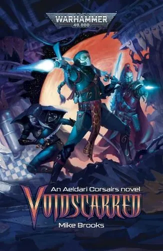 Warhammer 40000 - Αn Aeldari Corsairs novel : Voidscarred